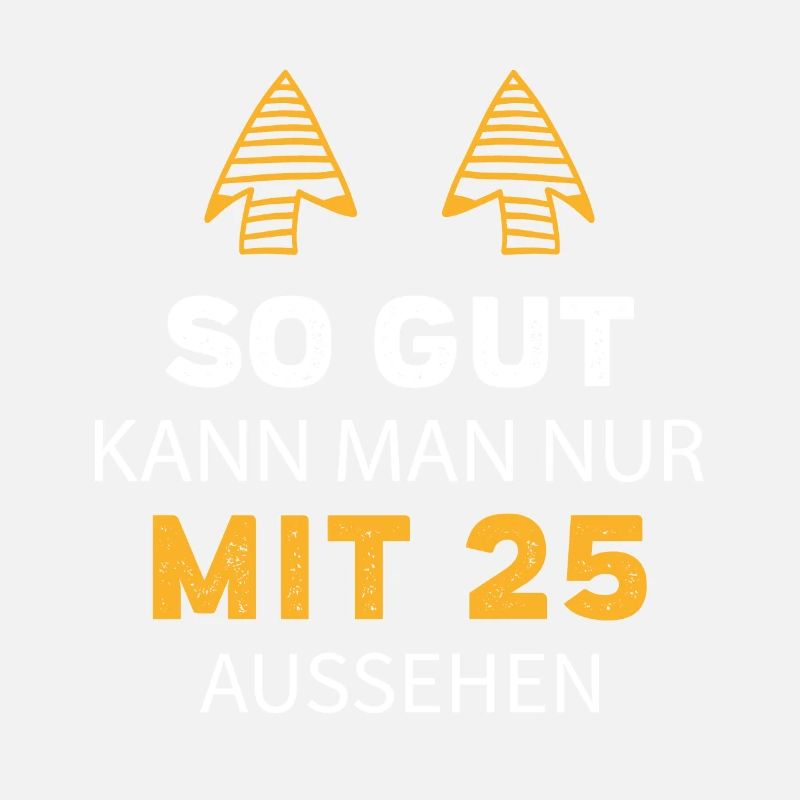 25 Geburtstag Geschenk Sprüche Lustig