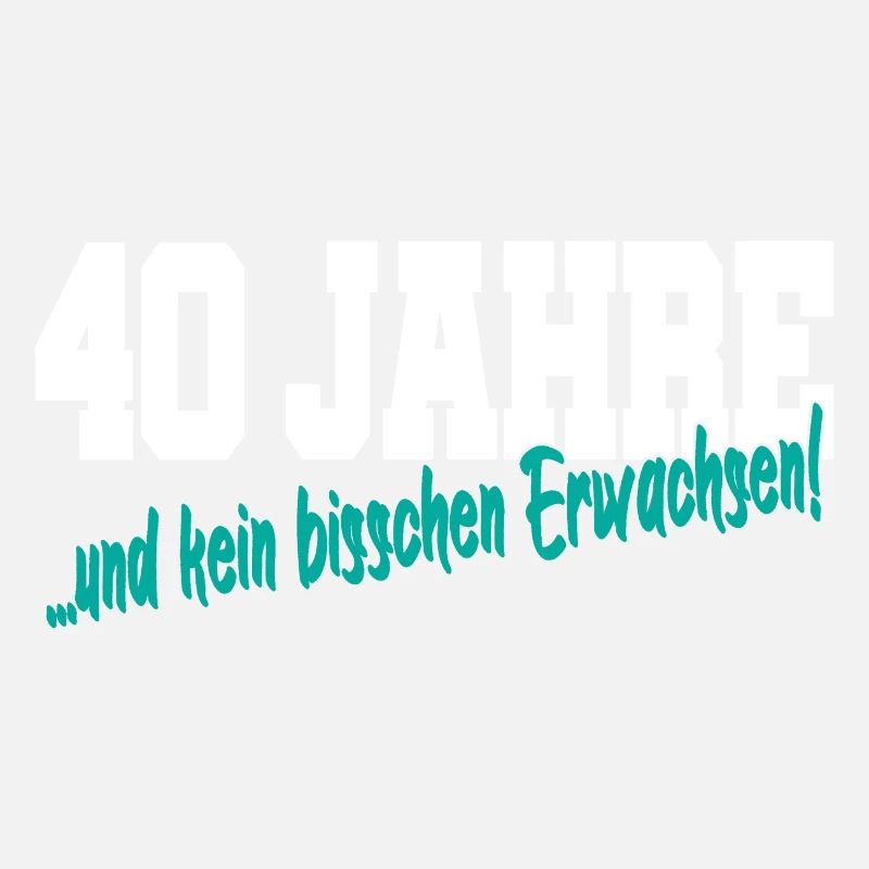 40 Jahre Geburtstag Lustig Spruch Geschenk