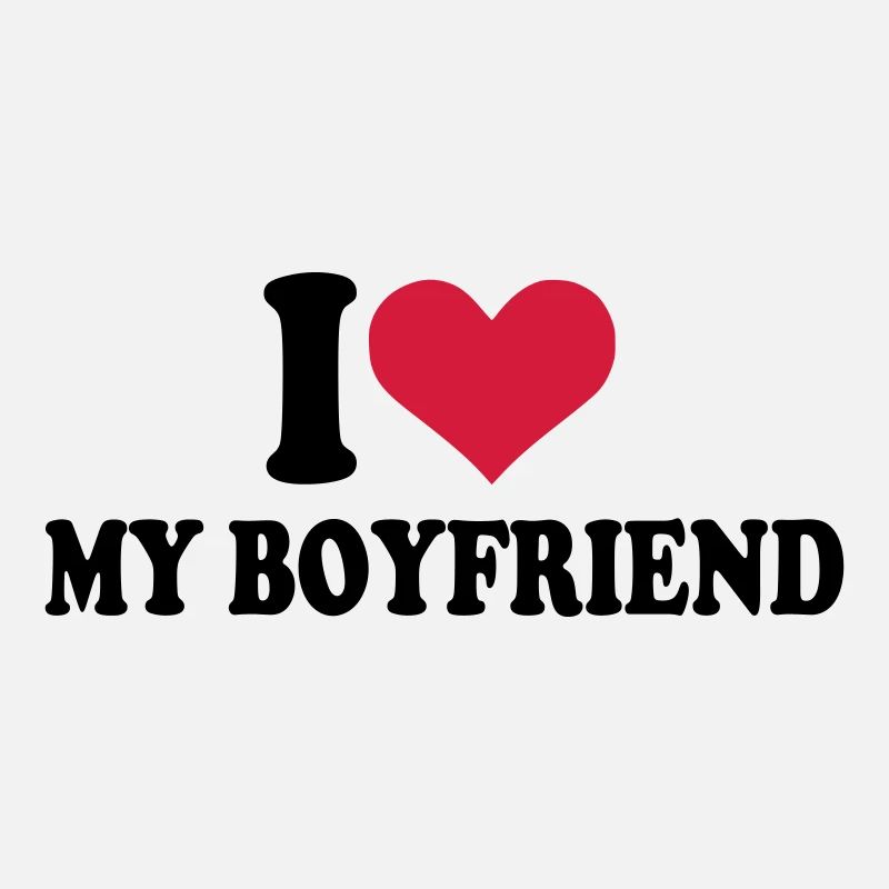 I love my boyfriend