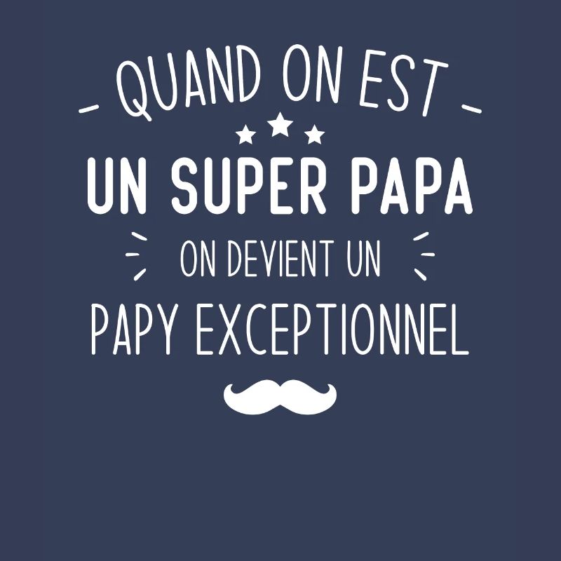 Un super papa on devient un papy exceptionnel