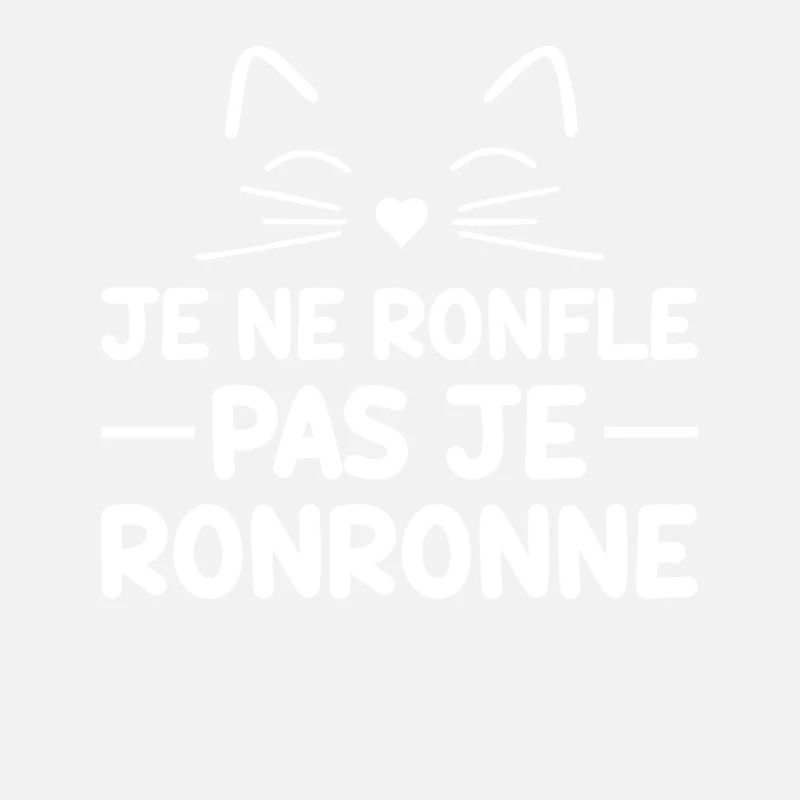 Je Ne Ronfle Pas Je Ronronne