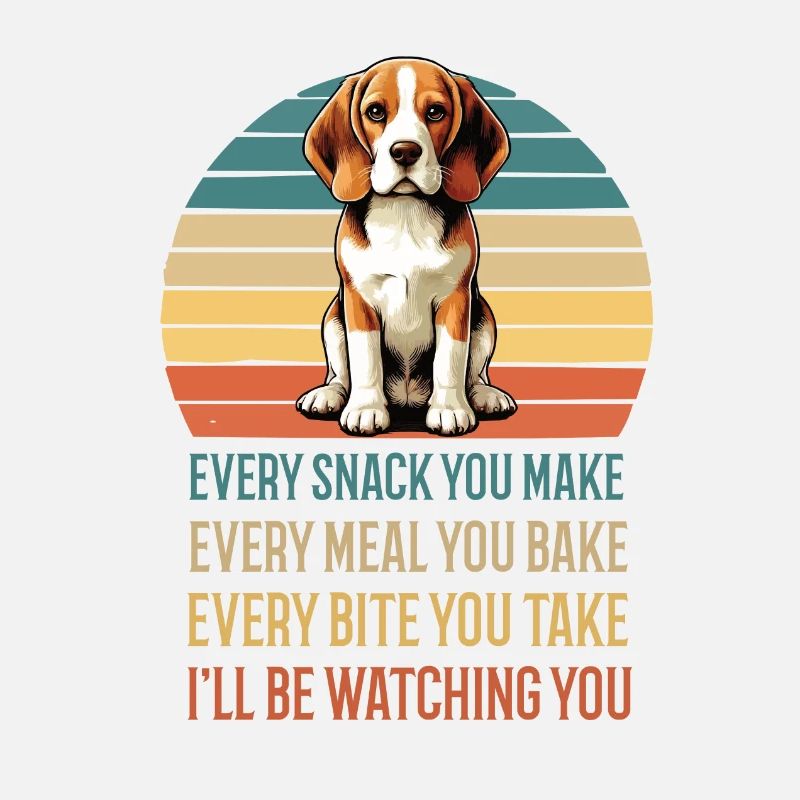 Every Snack You make Beagle Beagle Owner Dog