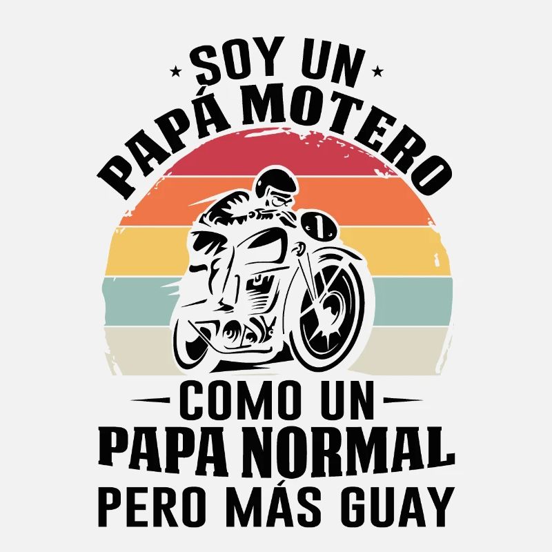 Je Suis Un Papa Motard Pas Normal Mais Plus Cool