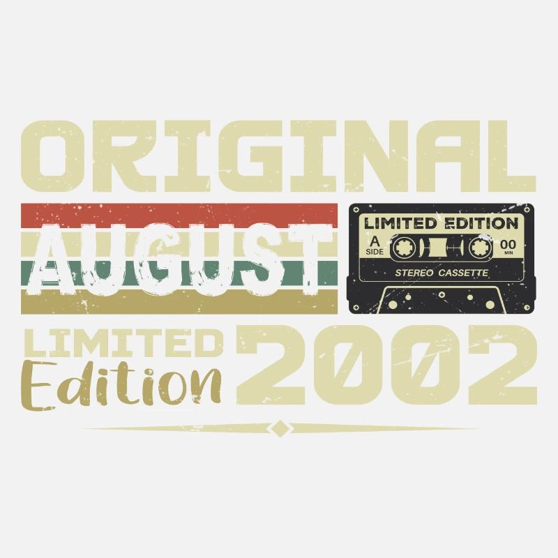 August 2002 - Born in August 2002 Built in August 2002