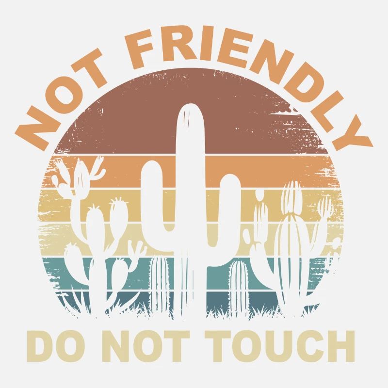 Not Friendly Do Not Touch Sarcastic Quote Funny