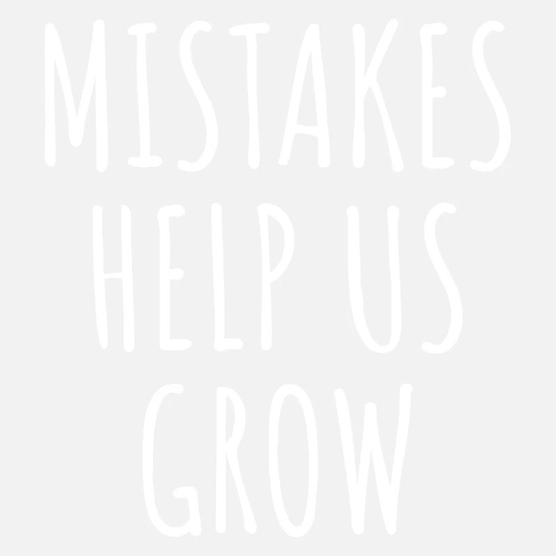 Mistakes Help Us Grow I