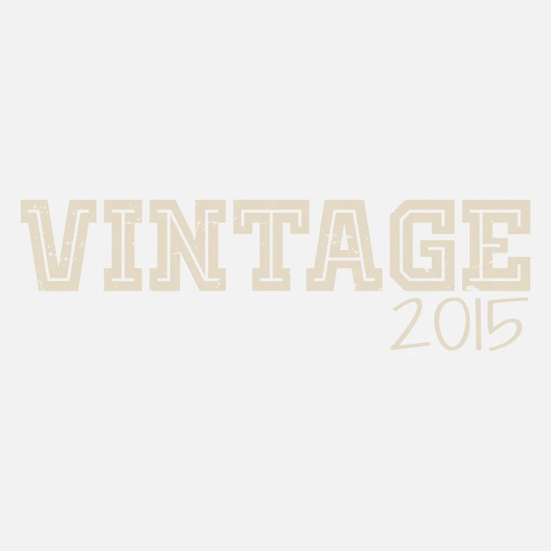 Vintage 2015 Original 2015 Retro 2015 Gift 2015