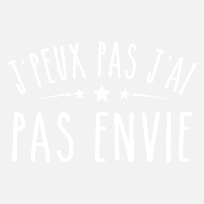 Je peux pas j'ai pas envie