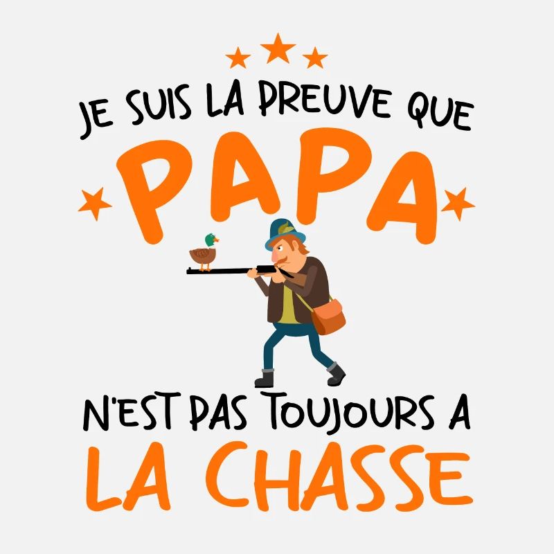 Preuve que papa n'est pas toujours à la chasse