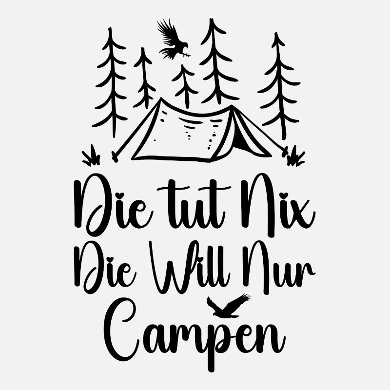 Die Will Nur Campen - Camper & Camping Wohnmobil