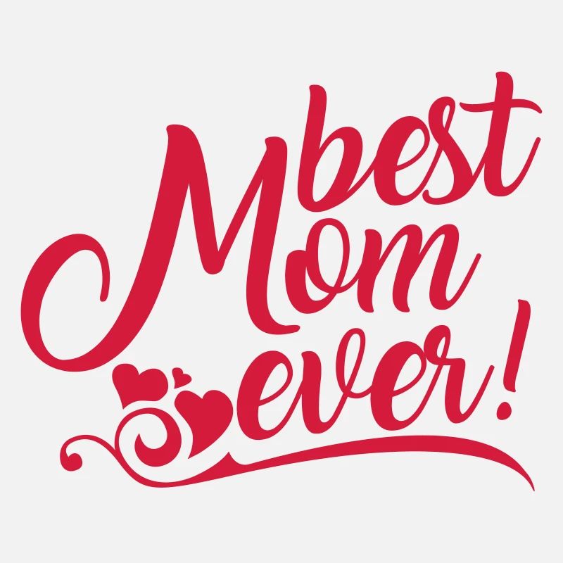 Best Mom ever!