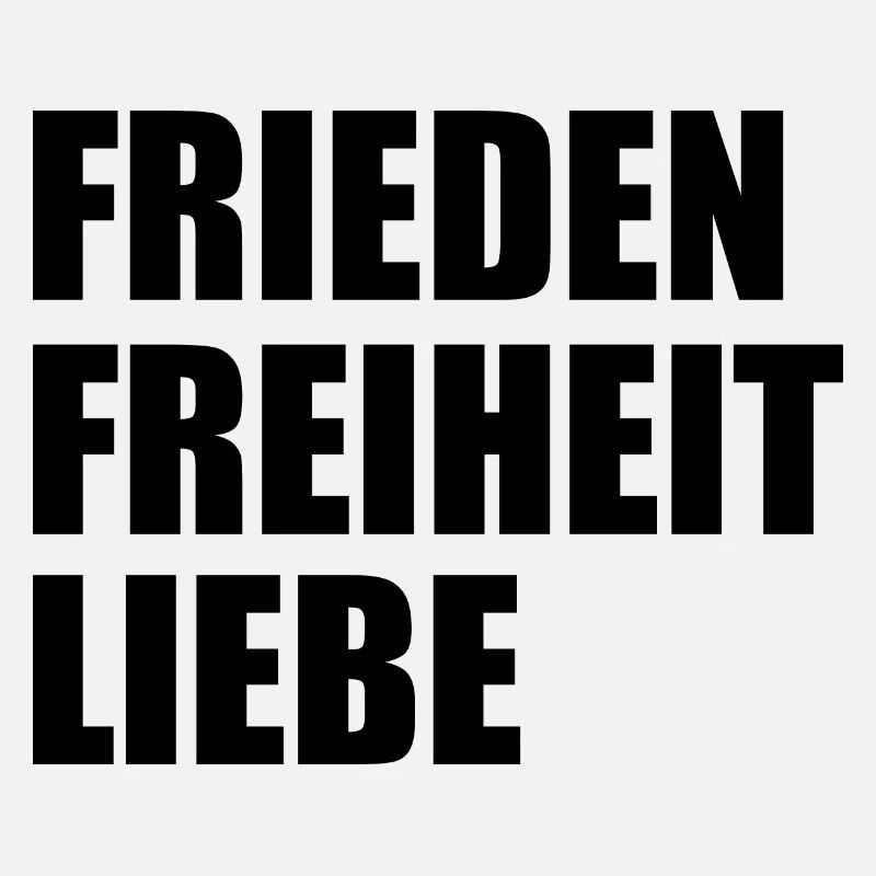 Frieden freiheit liebe