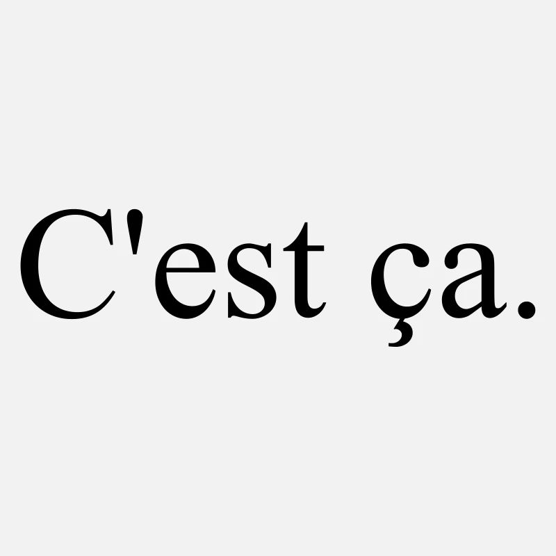 C'est ça french chic französisch Style Cest ca