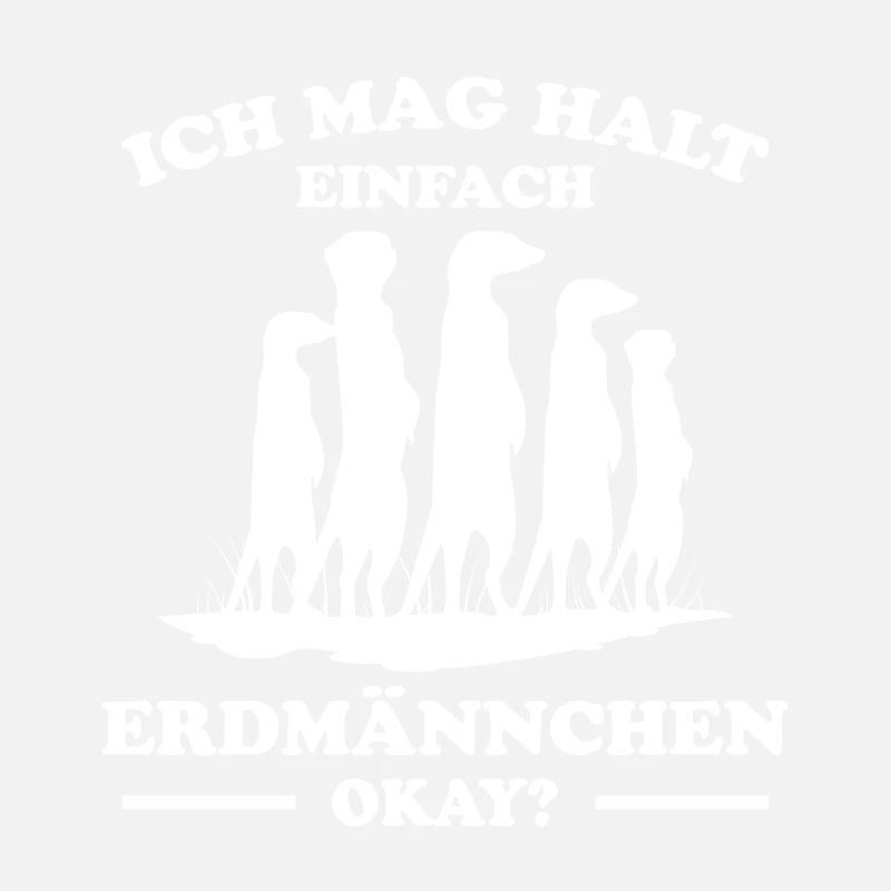 Erdmännchen Lustige Spruch Tier Mangusten Geschenk