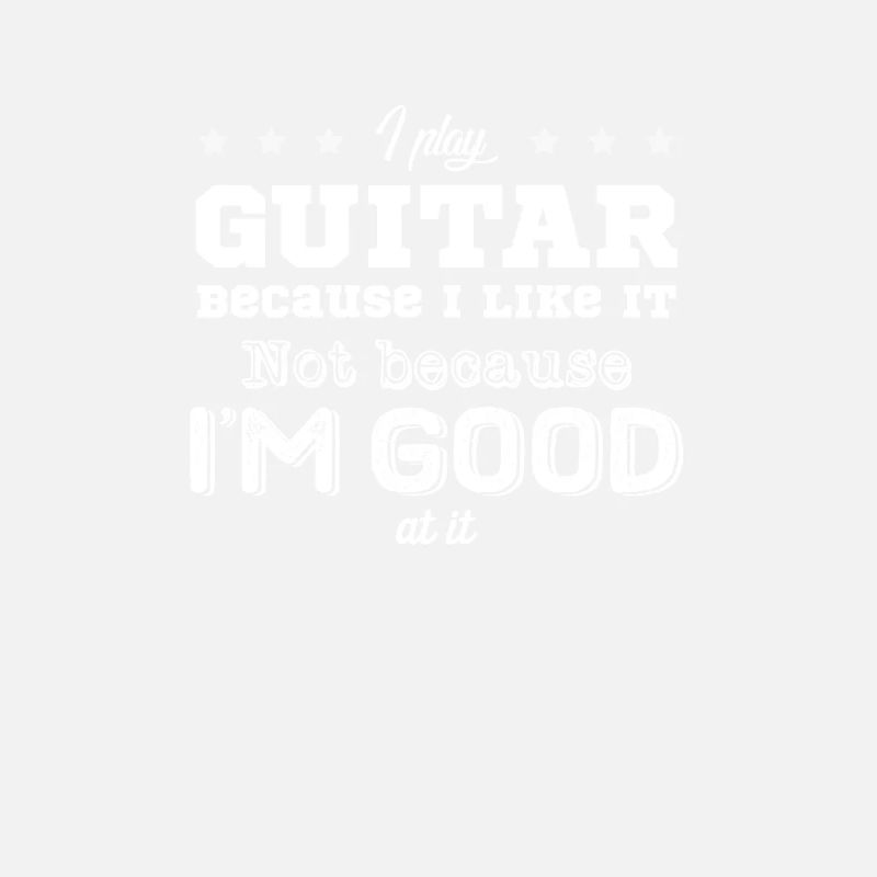 Je joue de la guitare parce que je l'aime pas parce que je suis