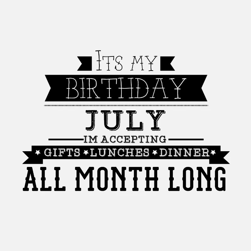 Juillet Mon anniversaire