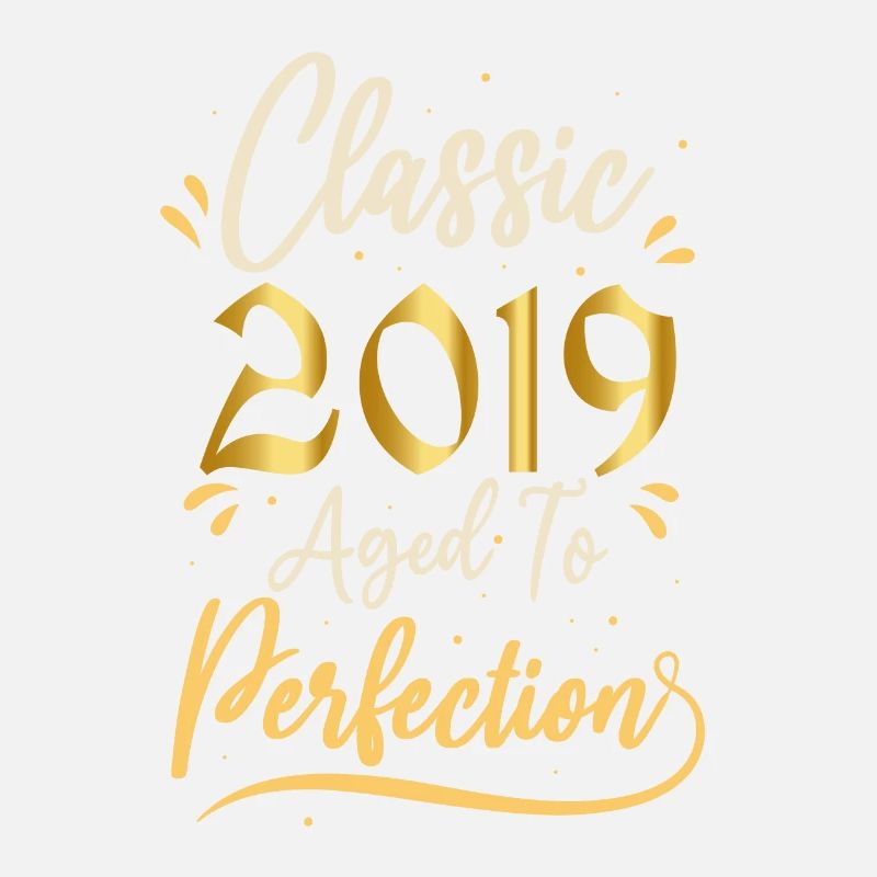 Anniversaire 2019 cadeau 2019 Classic 2019