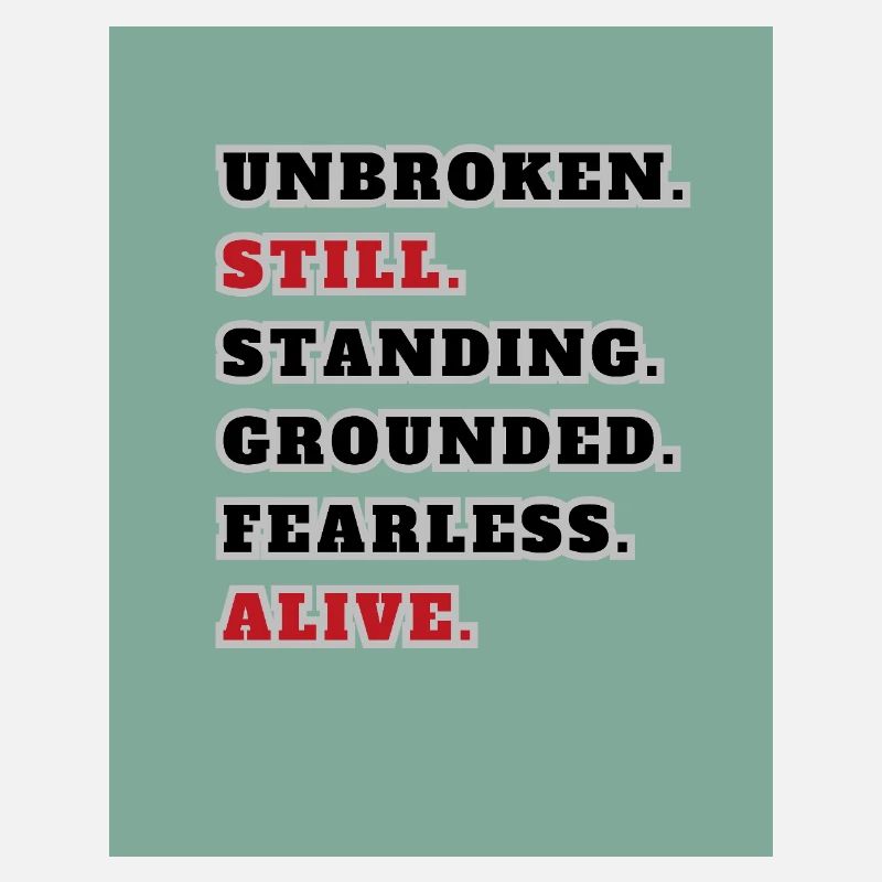 Unbroken Still Standing – Strong Statement Quote.
