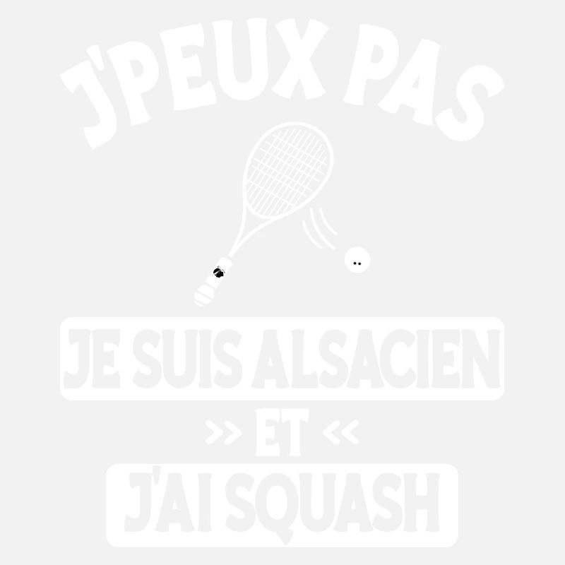 Je Peux Pas J'Ai Squash Alsacien