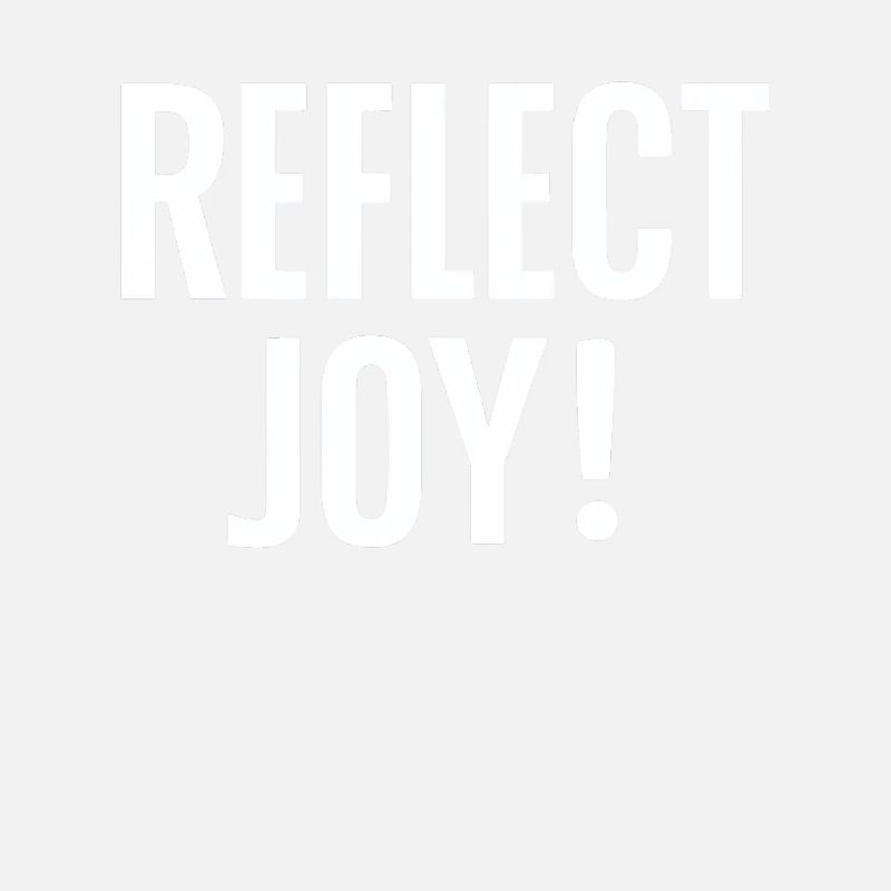 Reflect Joy - Zeig Deine Freude