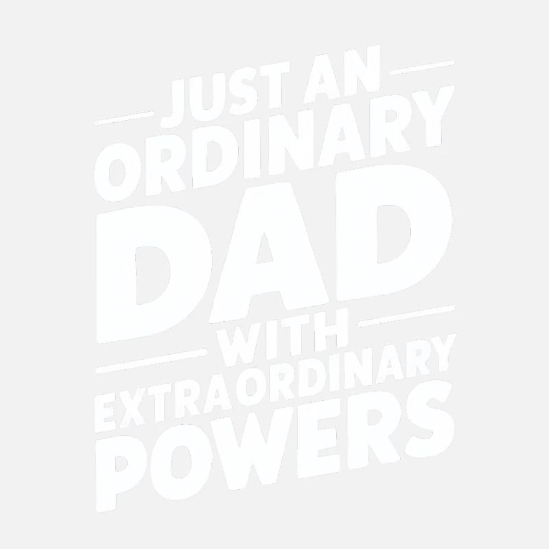 Ordinary dad with extraordinary powers