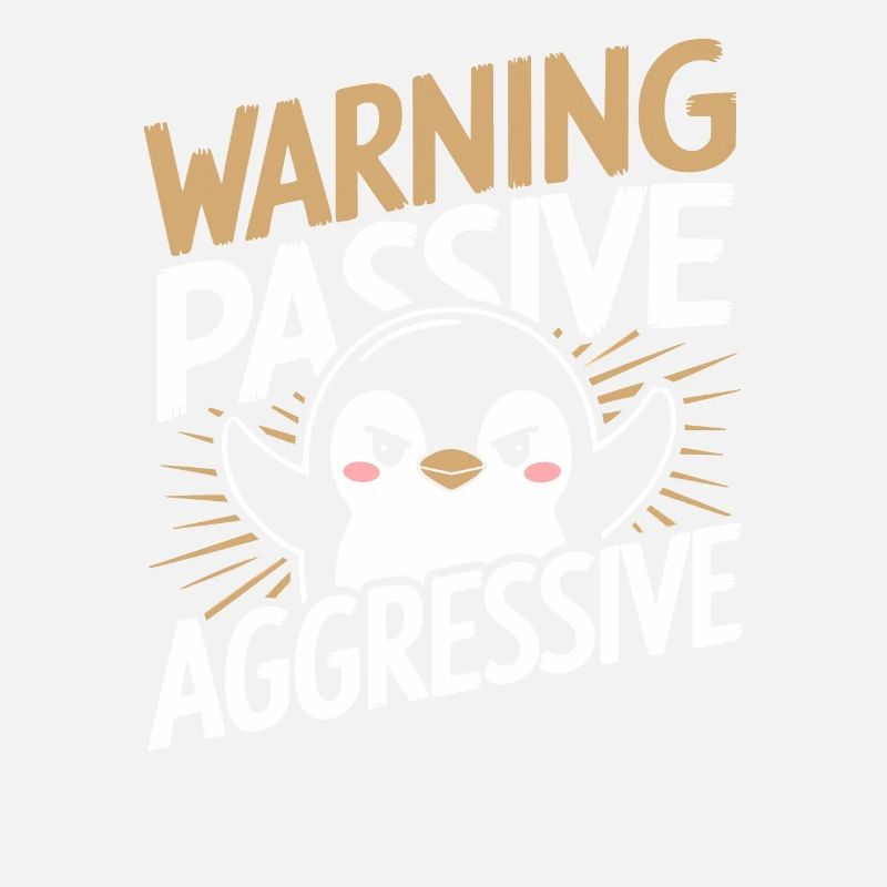 Warning, Passive, Aggressive, Penguin, Humor