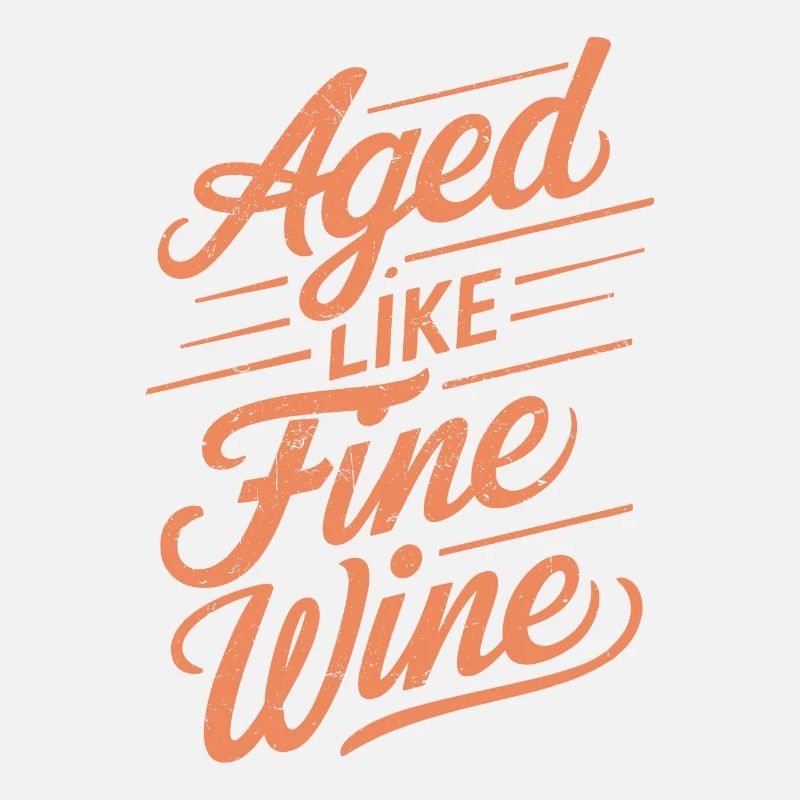 Birthday Getting Older Like a Good Wine