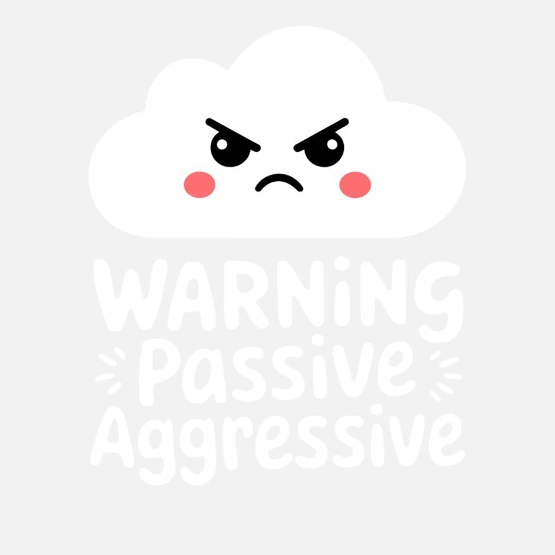 Warnung: Passiv Aggressiv Wolke