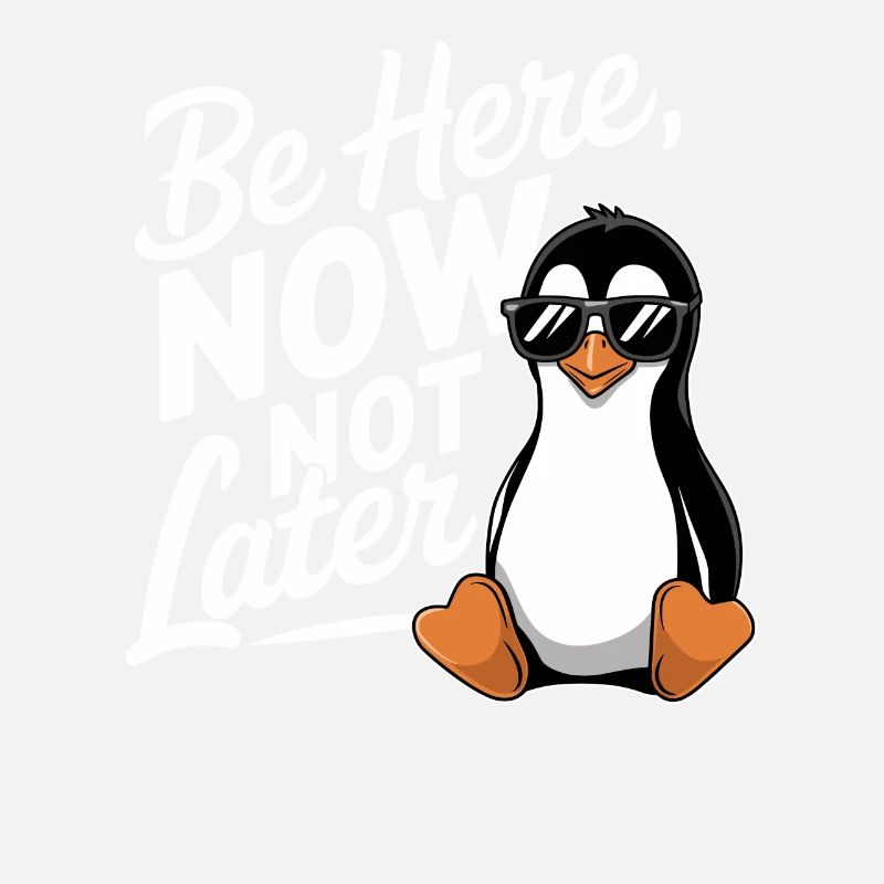 Don't be a penguin here later