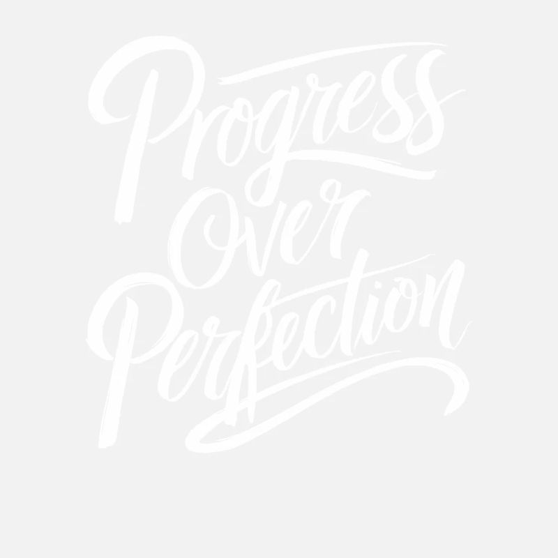 Le progrès avant la perfection Motivation
