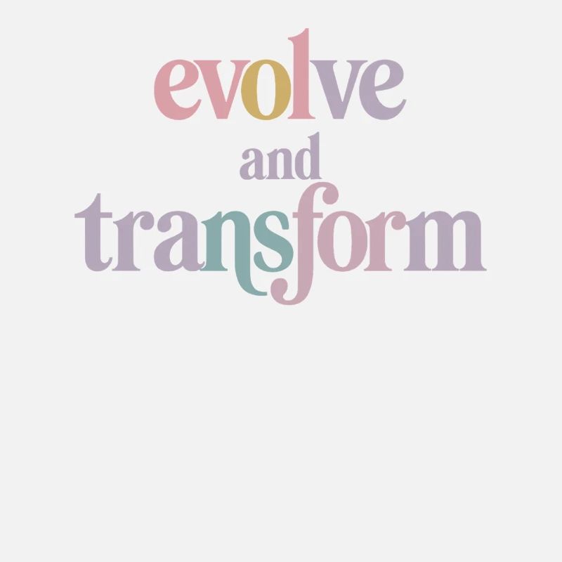 Evolve And Transform Inspirierende