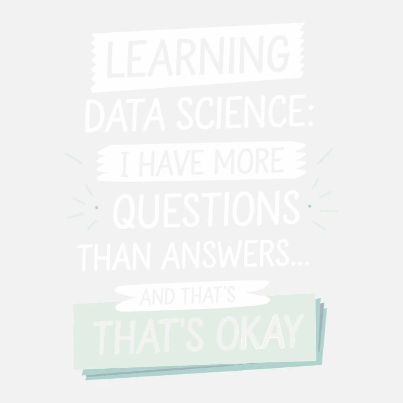 Learn Data Science: More Questions Than Answers