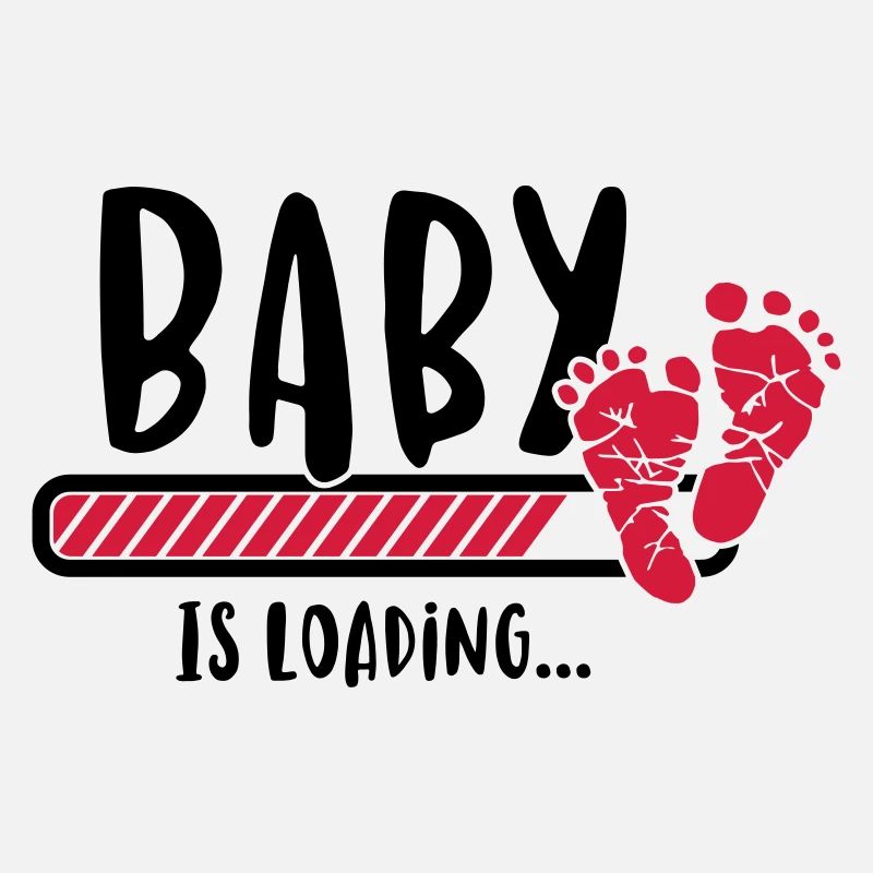 Baby is loading - loads pregnancy birth baby