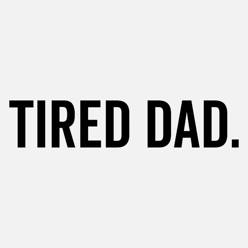 Tired Dad