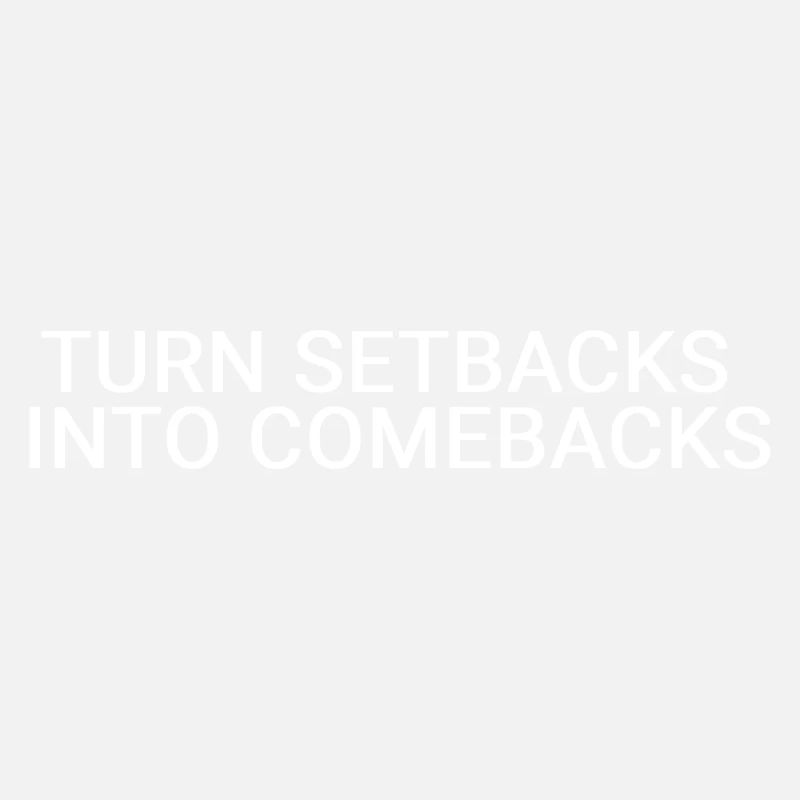 Turn setbacks into comebacks