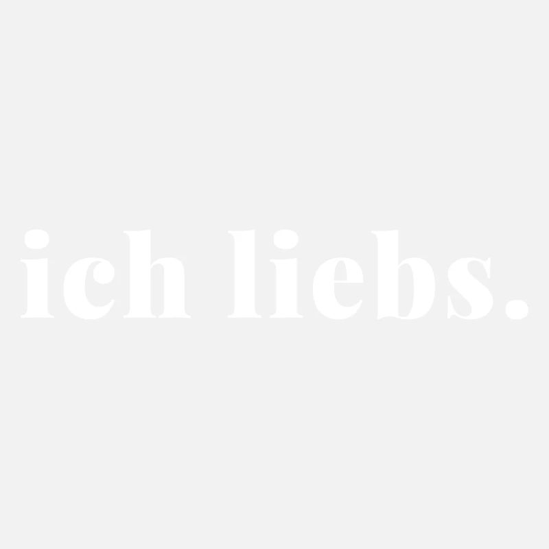 Ich liebs Statement Spruch Love It Geschenkidee