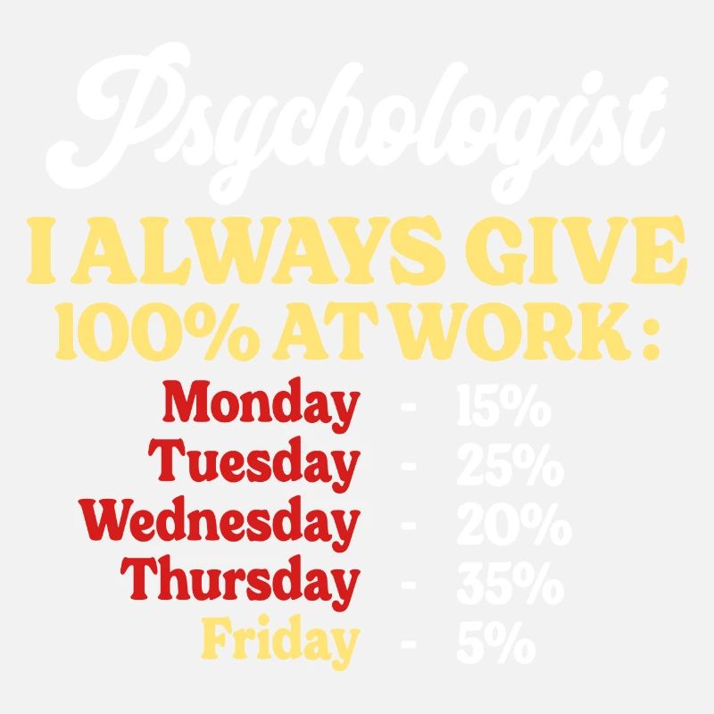 100% At Work Funny Psychologist Quote