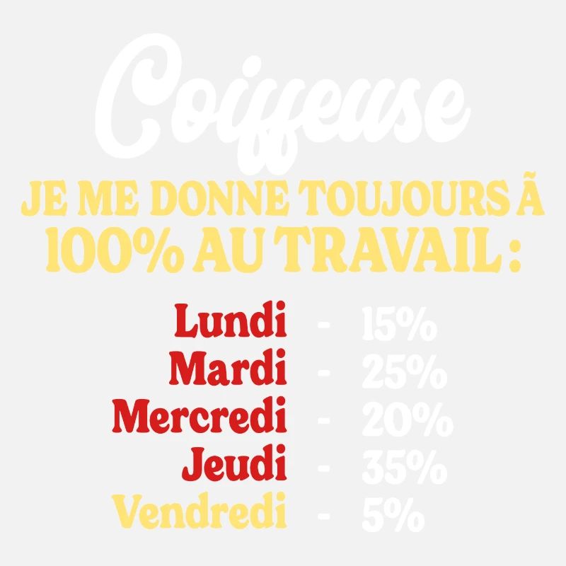 100% Au Travail Citation Drôle Coiffeuse