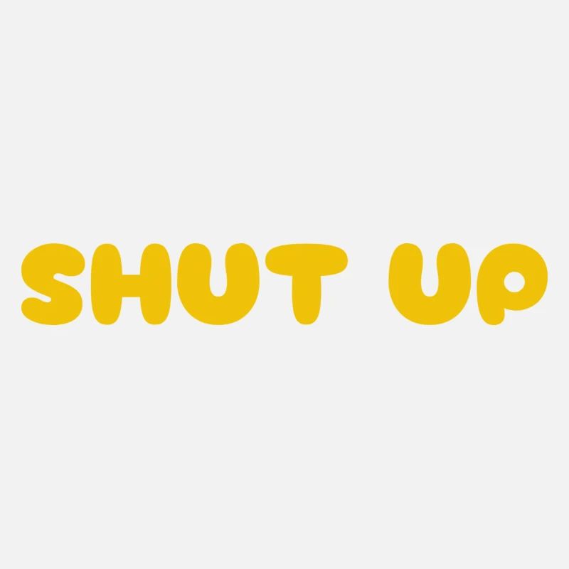 Shut Up