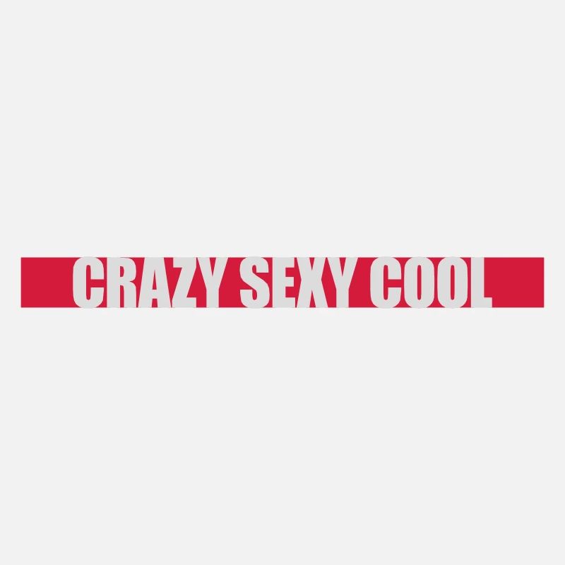 crazy sexy cool Design