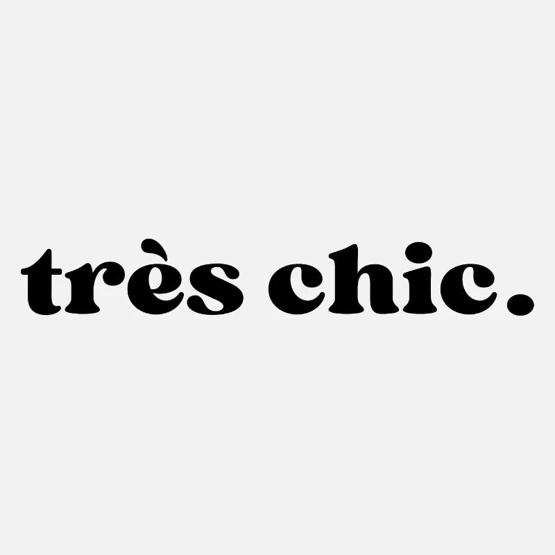 Très chic