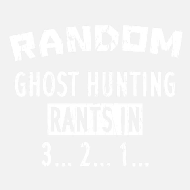 Random Ghost hunting rants in 3... 2... 1...