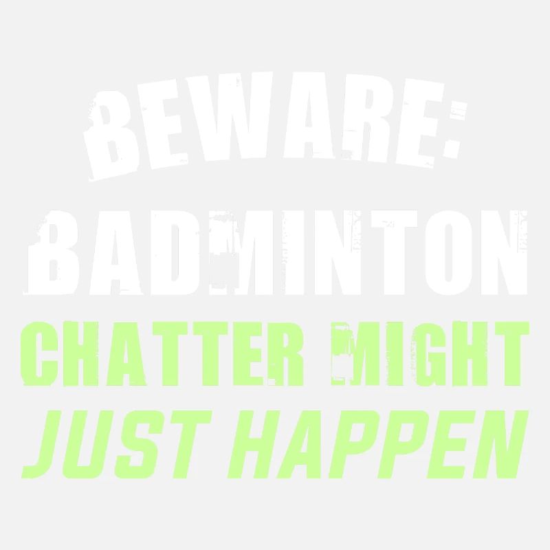 Attention: le bavardage de badminton pourrait bien arriver