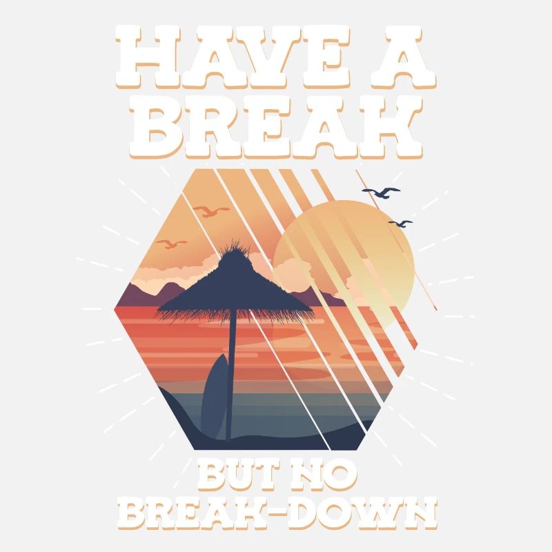 Have A Break But No Break-down Stress Awareness