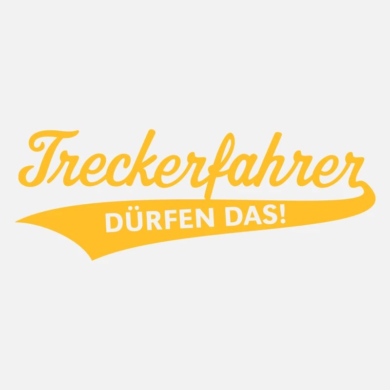 Treckerfahrer Dürfen Das! (Trecker Traktor, V4, B)