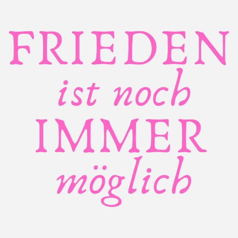 Frieden ist noch immer Möglich