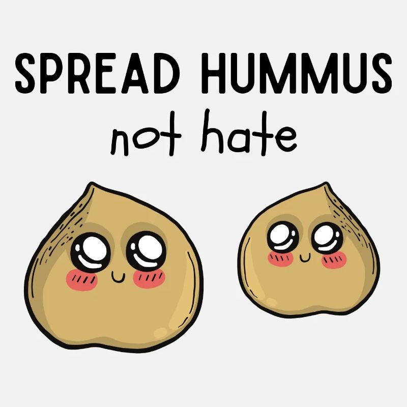 Spread Hummus not hate