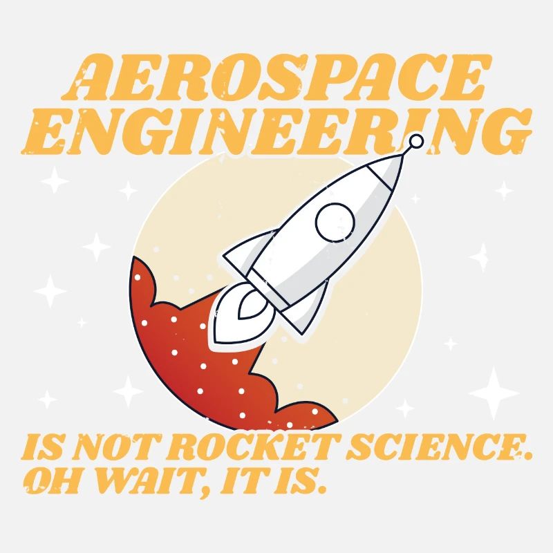 Aerospace Engineering Fun Engineer Student