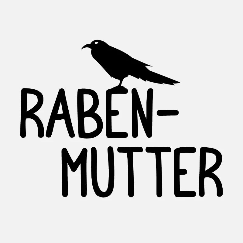 Rabenmutter Rabe Mutter Mama Mami