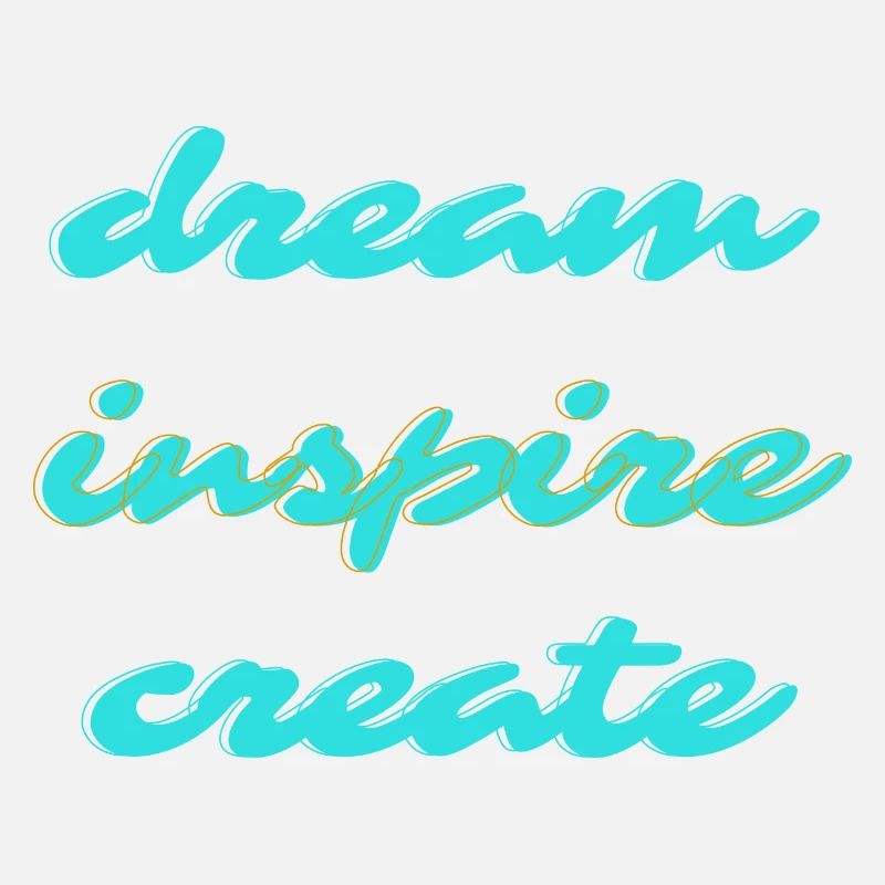 Dream Inspire Create